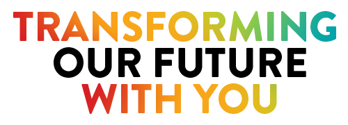 Transforming our Future with you